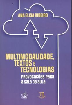 Imagem de MULTIMODALIDADE, TEXTOS E TECNOLOGIAS: PROVOCACOES PARA A SALA DE AULA