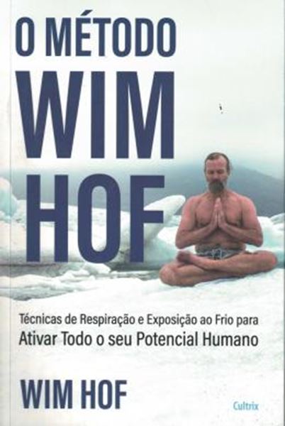 Picture of METODO WIM HOF, O: ATIVE TODO O SEU POTENCIAL HUMANO