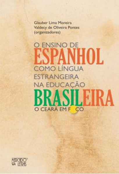 Picture of O ENSINO DE ESPANHOL COMO LINGUA ESTRANGEIRA NA EDUCACAO BRASILEIRA - O CEARA EM FOCO