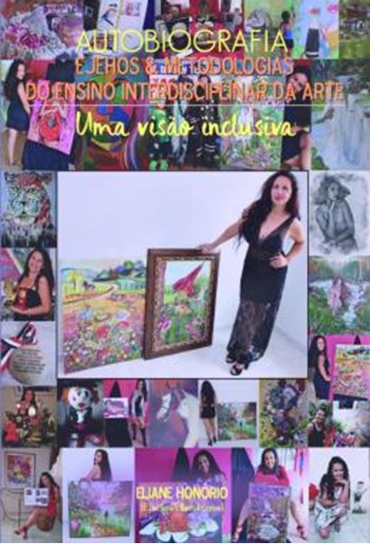 Picture of AUTOBIOGRAFIA - EJEHOS E METODOLOGIAS DO ENSINO INTERDISCIPLINAR DA ARTE: UMA VISAO INCLUSIVA