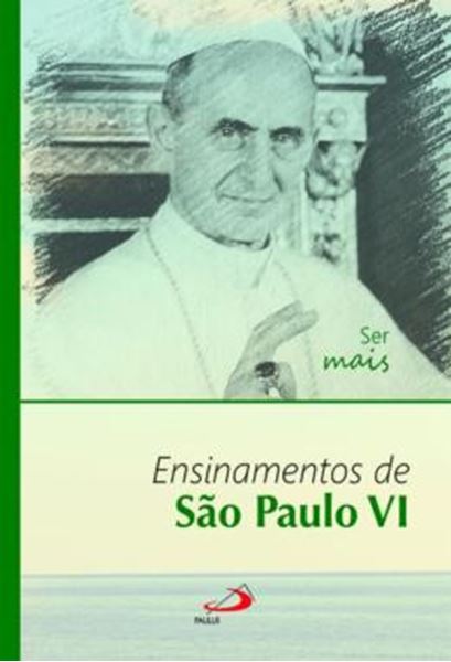 Picture of SER MAIS - ENSINAMENTOS DE SAO PAULO VI