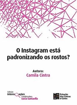 Imagem de INSTAGRAM ESTA PADRONIZANDO OS ROSTOS?, O