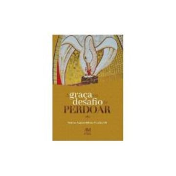 Imagem de A GRACA E O DESAFIO DE PERDOAR