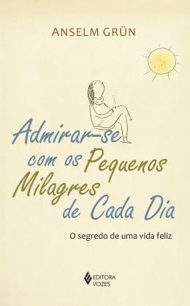 Picture of ADMIRAR-SE COM OS PEQUENOS MILAGRES DE CADA DIA
