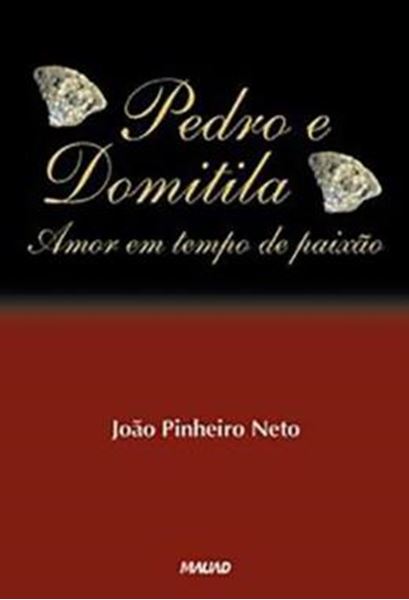 Picture of PEDRO E DOMITILA - AMOR EM TEMPO DE PAIXAO