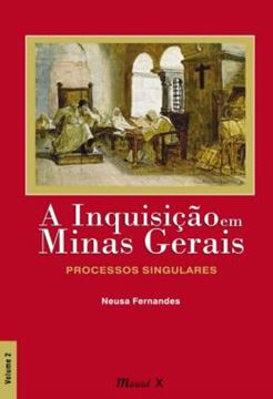 Imagem de A INQUISICAO EM MINAS GERAIS: PROCESSOS SINGULARES