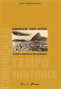 Imagem de COMUNICACAO, TEMPO, HISTORIA: TECENDO O COTIDIANO EM FIOS JORNALISTICOS