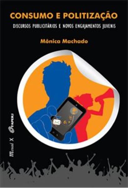 Picture of CONSUMO E POLITIZACAO: DISCURSOS PUBLICITARIOS E NOVOS ENGAJAMENTOS JUVENIS