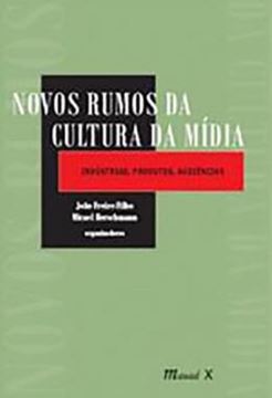 Imagem de NOVOS RUMOS DA CULTURA DA MIDIA: INDUSTRIAS, PRODUTOS, AUDIENCIAS