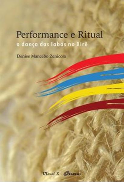 Picture of PERFORMANCE E RITUAL. A DANCA DAS IABAS NO XIRE