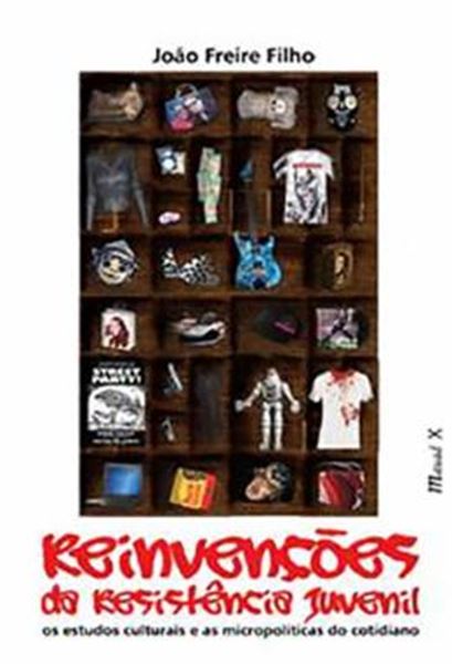 Picture of REINVENCOES DA RESISTENCIA JUVENIL: OS ESTUDOS CULTURAIS E AS MICROPOLITICAS DO COTIDIANO