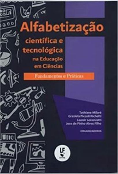 Picture of ALFABETIZACAO CIENTIFICA E TECNOLOGICA NA EDUCACAO EM CIENCIAS- FUNDAMENTOS E PRATICAS