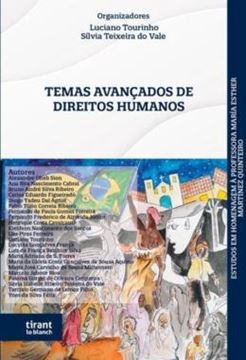 Imagem de TEMAS AVANCADOS DE DIREITOS HUMANOS: ESTUDOS EM HOMENAGEM A PROFESSORA MARIA ESTHER MARTINEZ QUINTEIRO