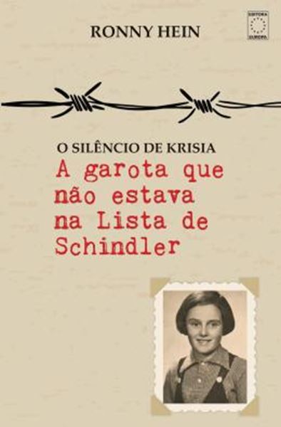 Picture of A GAROTA QUE NAO ESTAVA NA LISTA DE SCHINDLER - O SILENCIO DE KRISIA