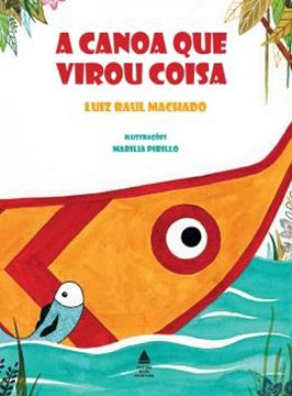 Imagem de A CANOA QUE VIROU COISA