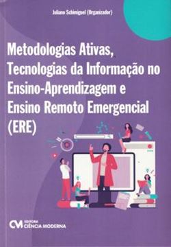 Imagem de METODOLOGIAS ATIVAS, TECNOLOGIAS DA INFORMACAO NO ENSINO-APRENDIZAGEM E ENSINO REMOTO EMERGENCIAL (ERE)