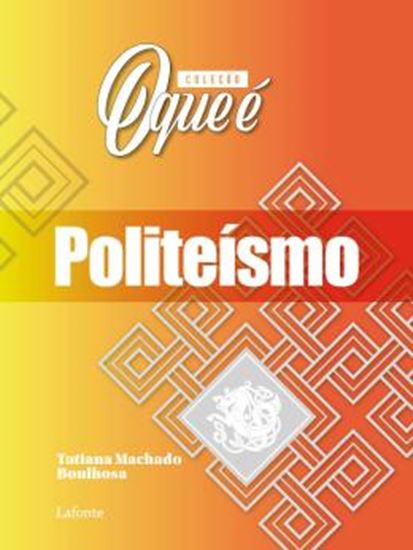 Picture of COLECAO O QUE E - POLITEISMO