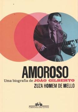 Imagem de AMOROSO - UMA BIOGRAFIA DE JOAO GILBERTO