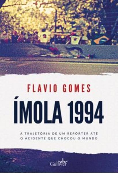 Picture of IMOLA 1994 - A TRAJETORIA DE UM REPORTER ATE O ACIDENTE QUE CHOCOU O MUNDO
