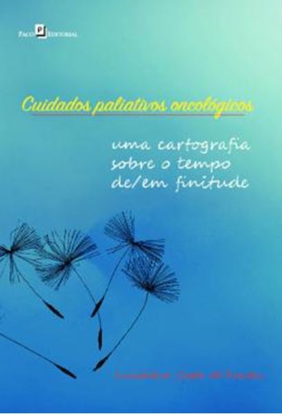 Picture of CUIDADOS PALIATIVOS ONCOLOGICOS - UMA CARTOGRAFIA SOBRE O TEMPO DE/EM FINITUDE