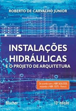 Imagem de INSTALACOES HIDRAULICAS E O PROJETO DE ARQUITETURA - 13ª ED
