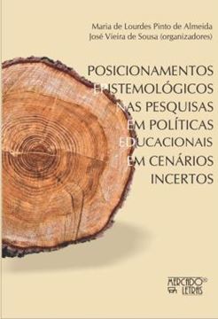 Imagem de POSICIONAMENTOS EPISTEMOLOGICOS NAS PESQUISAS EM POLITICAS EDUCACIONAIS EM CENARIOS INCERTOS