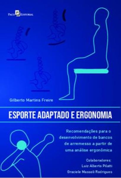 Picture of ESPORTE ADAPTADO E ERGONOMIA - RECOMENDACOES PARA O DESENVOLVIMENTO DE BANCOS DE ARREMESSO A PARTIR DE UMA ANALISE ERGONOMICA