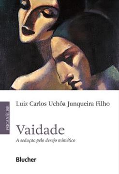 Imagem de VAIDADE - A SEDUCAO PELO DESEJO MIMETICO