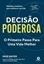 Imagem de DECISAO PODEROSA - VOLUME 1 - O PRIMEIRO PASSO PARA UMA VIDA MELHOR