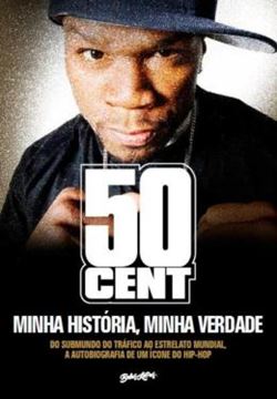 Imagem de 50 CENT - MINHA HISTORIA, MINHA VERDADE