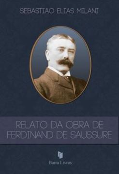Imagem de RELATO DA OBRA DE FERDINAND DE SAUSSURE