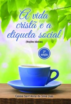 Imagem de A VIDA CRISTA E A ETIQUETA SOCIAL - 2ª ED