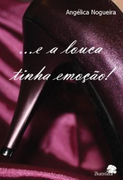 Imagem de ...E A LOUCA TINHA EMOCAO!