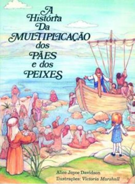 Picture of A HISTORIA DA MULTIPLICACAO DOS PAES E DOS PEIXES - 9ª ED