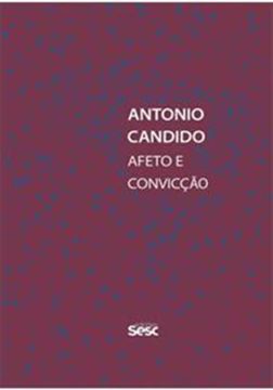Imagem de ANTONIO CANDIDO -AFETO E CONVICCAO