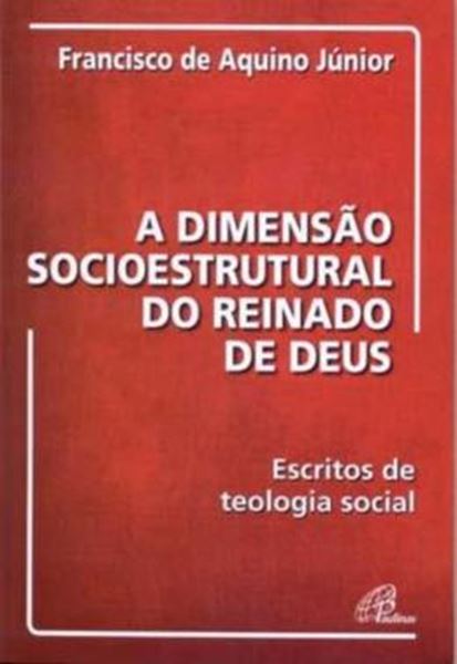 Picture of A DIMENSAO SOCIOESTRUTURAL DO REINADO DE DEUS
