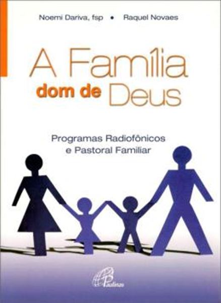 Picture of A FAMILIA, DOM DE DEUS - PROGRAMAS RADIOFONICOS E PASTORAL FAMILIAR