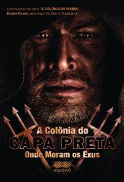 Picture of A COLONIA DO CAPA PRETA - VOLUME 1 - ONDE MORAM OS EXUS