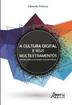 Imagem de A CULTURA DIGITAL E SEUS MULTILETRAMENTOS - REPERCUSSOES NA EDUCACAO CONTEMPORANEA