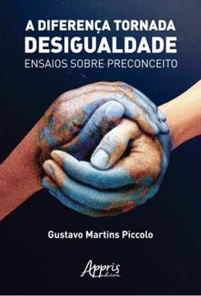 Picture of A DIFERENCA TORNADA DESIGUALDADE: ENSAIOS SOBRE PRECONCEITO