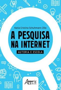 Imagem de A PESQUISA NA INTERNET - AUTORIA E ESCOLA