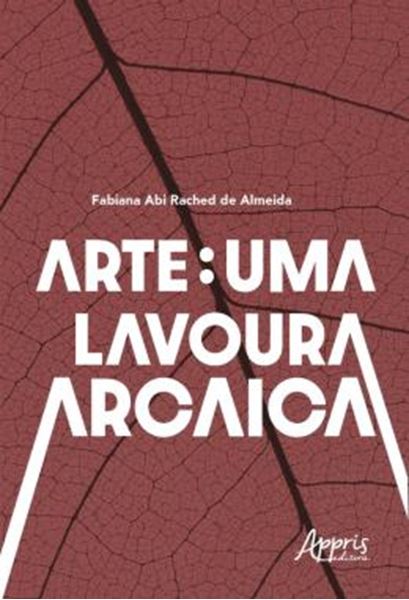 Picture of ARTE: UMA LAVOURA ARCAICA