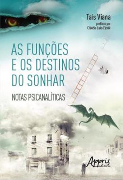 Picture of AS FUNCOES E OS DESTINOS DO SONHAR - NOTAS PSICANALITICAS