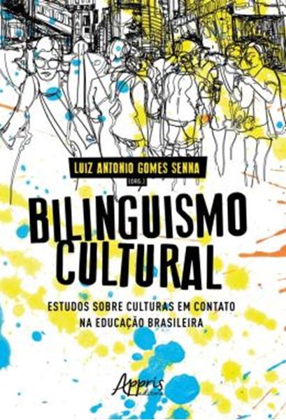 Picture of BILINGUISMO CULTURAL - ESTUDOS SOBRE CULTURAS EM CONTATO NA EDUCACAO BRASILEIRA