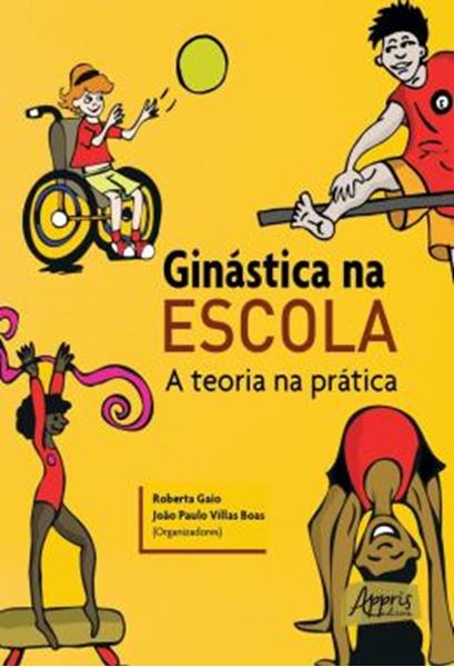 Picture of GINASTICA NA ESCOLA: A TEORIA NA PRATICA