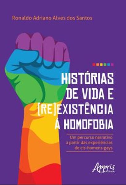 Picture of HISTORIAS DE VIDA E (RE)EXISTENCIA A HOMOFOBIA - UM PERCURSO NARRATIVO A PARTIR DAS EXPERIENCIAS DE CIS-HOMENS-GAYS