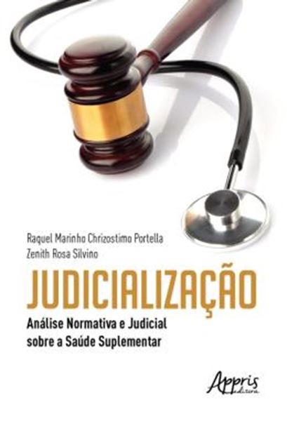 Picture of JUDICIALIZACAO - ANALISE NORMATIVA E JUDICIAL SOBRE A SAUDE SUPLEMENTAR