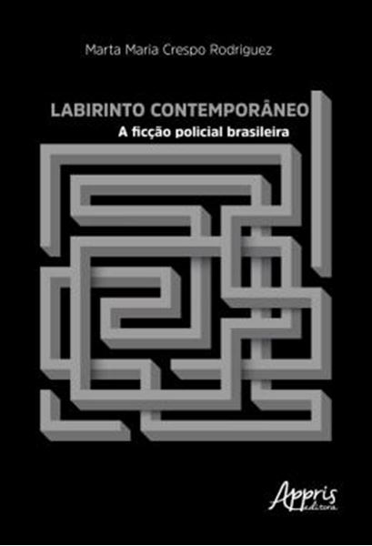 Picture of LABIRINTO CONTEMPORANEO: A FICCAO POLICIAL BRASILEIRA