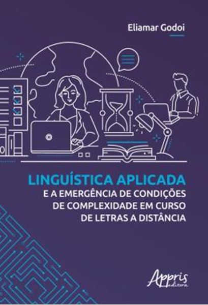 Picture of LINGUISTICA APLICADA E A EMERGENCIA DE CONDICOES DE COMPLEXIDADE EM CURSO DE LETRAS A DISTANCIA