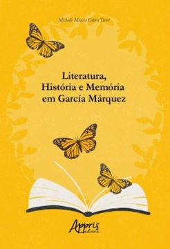 Imagem de LITERATURA, HISTORIA E MEMORIA EM GARCIA MARQUEZ